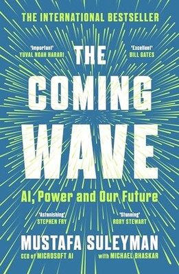 The Coming Wave: AI, Power and - VERY GOOD