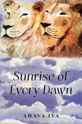 Ahava Iva Sunrise of Every Dawn (Taschenbuch) (PRESALE 19.06.2026)