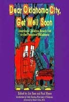 Dear Oklahoma City, Get Well Soon: America's Children Reach Out to the Peopl...