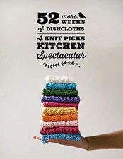 52 More Weeks of Dishcloths 2015 Pattern Collection by Knit Picks Book The Fast