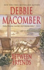 Between Friends by Macomber, Debbie