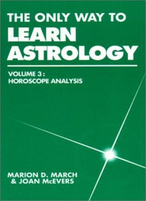 Der einzige Weg, Astrologie zu lernen, Vol. 3: Das Horoskop Analyse 