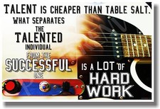 Talent Is Cheaper Than Table Salt - NEW Classroom Motivational Poster