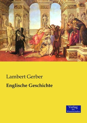 Englische Geschichte Lambert Gerber Taschenbuch 164 S. Deutsch 2019 Vero Verlag