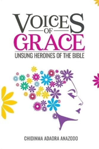 Chidinma Adaora Anazodo Voices of Graces (Tascabile)