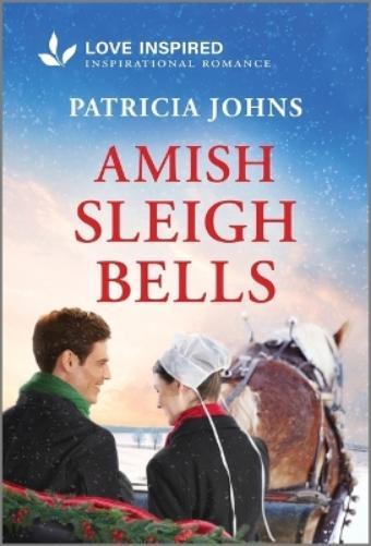 Patricia Johns Amish Sleigh Bells (Tascabile) Amish Country Matches