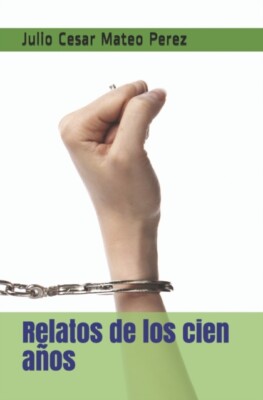Mateo Perez - Relatos de los cien aos - New paperback or softback - X555z
