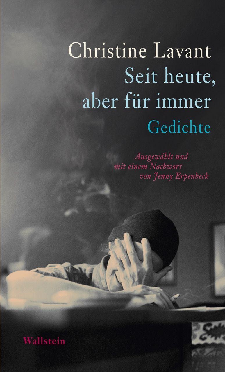 Seit heute, aber für immer Christine Lavant