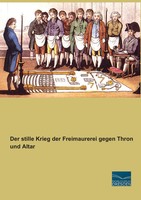 Anonymous | Der Stille Krieg Der Freimaurerei Gegen Thron Und Altar | Buch