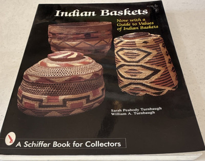 Indian Baskets PB 1997 Revised 2nd Ed Turnbaugh Schiffer Collectors