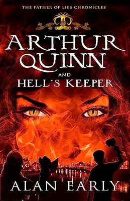 Arthur Quinn and Hell's Keeper by Alan Early (2013, Trade Paperback)