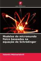 Valentin Mdzinarishvili | Modelos Do Micromundo FíSico Baseados Na EquaçãO De...