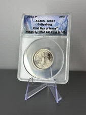 2011 P GETTYSBURG QUARTER ANACS MS67 FIRST DAY OF ISSUE ATB QUARTER