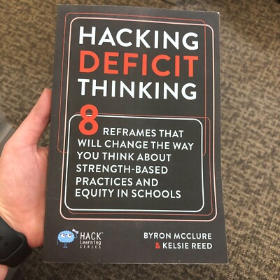 Hacking Deficit Thinking (Hack Learning Series), Paperback