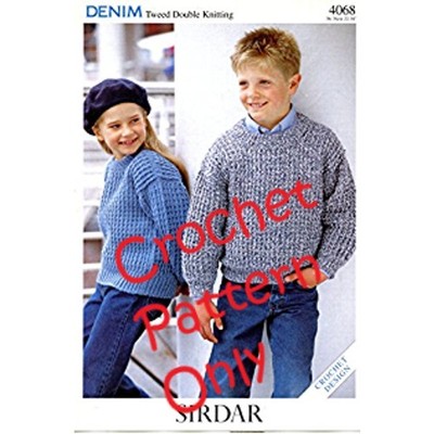 New Sirdar 4068 Denim Tweed DK Children's Sweater Crochet Pattern