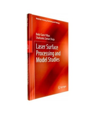 Laser Surface Processing and Model Studies, Yilbas, Bekir Sami