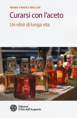 Buch - Marie-France Muller - Mit Essig heilen. Ein Elixier des langen Lebens - Das