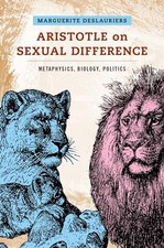 Aristotle on Sexual Difference: Metaphysics, Biology, Politics by Marguerite De