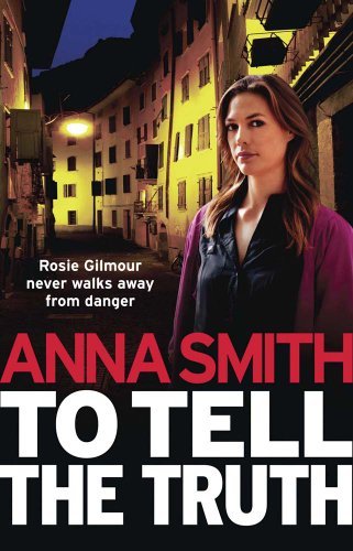 To Tell the Truth: Rosie Gilmour 2-Anna Smith