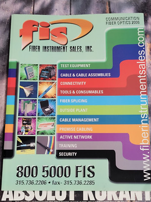 FIS Fiber Instrument Sales (2006) Communication Fiber Optics Equipment Catalog