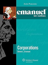 Corporations (Emanuel Law Outlines) by Steven L. Emanuel
