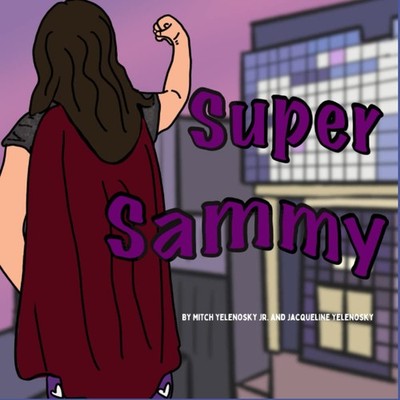 Super Sammy - paperback Yelenosky Jr., Mitchell|Yelenosky, Jacqueline