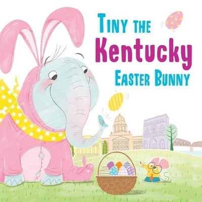 Eric James Tiny the Kentucky Easter Bunny (Hardback) Tiny the Easter Bunny