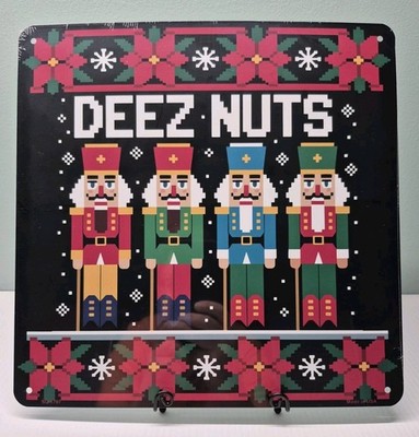 DEEZ NUTS Metal Tin Sign 12 x 12 Inches Nutcracker Christmas Sign 