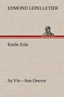 Edmond Lepelletier | Emile Zola Sa Vie-Son Oeuvre | Buch | FranzöSisch (2012)