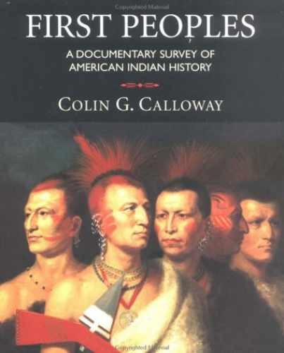 First Peoples : A Documentary - Hardcover, by Calloway Colin G - Acceptable