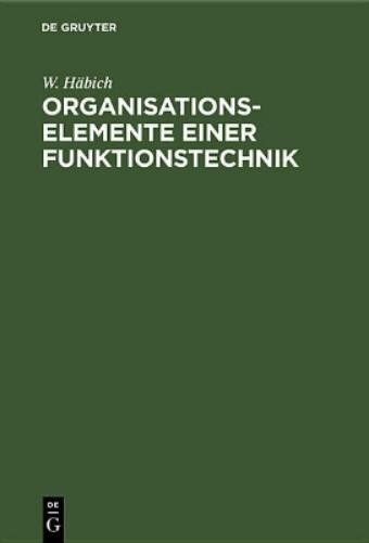 W Häbich Organisationselemente Einer Funktionstechnik (Hardback)