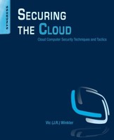 Securing The Cloud: Cloud Computer Security Techniques And Tactics By Vic (j.r.) on sale Securing The Cloud: Cloud Computer Security Techniques And Tactics By Vic (j.r.) on sale
