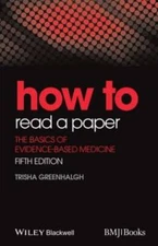 How to Read a Paper: The Basics of Evidence-Based Medicine (HOW - How To) - GOOD
