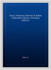 Gray's Anatomy (Barnes & Noble Collectible Classics: Omnibus Edition), Hardco...
