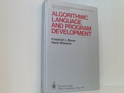 Algorithmic Language and Program Development (Monographs in Computer Science) F.
