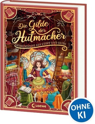 Die Gilde der Hutmacher (Die magischen Gilden, Band 1) - Geheimnisse aus Stoff u