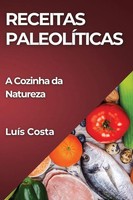 Luís Costa | Receitas PaleolíTicas | Taschenbuch | Portugiesisch (2023)
