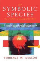 The Symbolic Species | The Co-Evolution Of Language And The Brain | Deacon