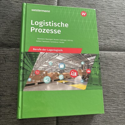 Logistische Prozesse. Berufe der Lagerlogistik. Schülerband von Gerd Baumann...