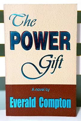 The Power Gift! Book by Everald Compton!