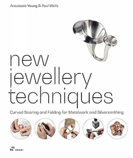 New Jewellery Techniques: Curved Scoring and Folding for Metalwork and Silversm - Image 3