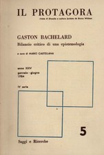 Il Protagora. Gaston Bachelard. Anno XXIV, Gennaio - Giugno IV Serie - AA.VV.
