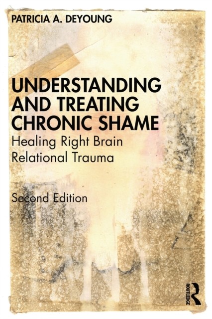 Understanding and Treating Chronic Shame by Patricia A. DeYoung - 9780367374488 - Image 4