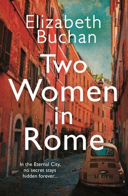 Two Women in Rome Elizabeth Buchan