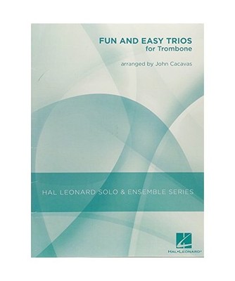 Fun and Easy Trios for Trombone, JOHN CACAVAS