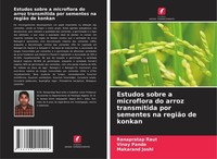 Estudos Sobre A Microflora Do Arroz Transmitida Por Sementes Na RegiãO De Konkan