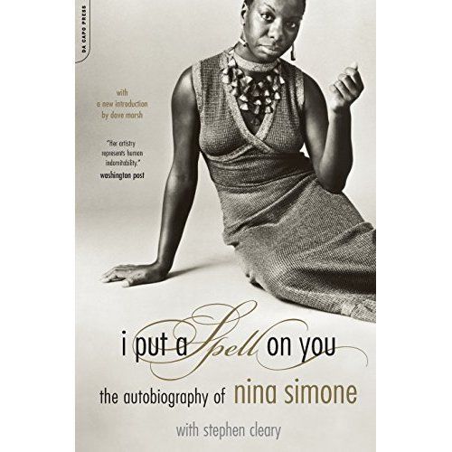 I Put A Spell On You: The Autobiography Of Nina Simone by Nina Simone...