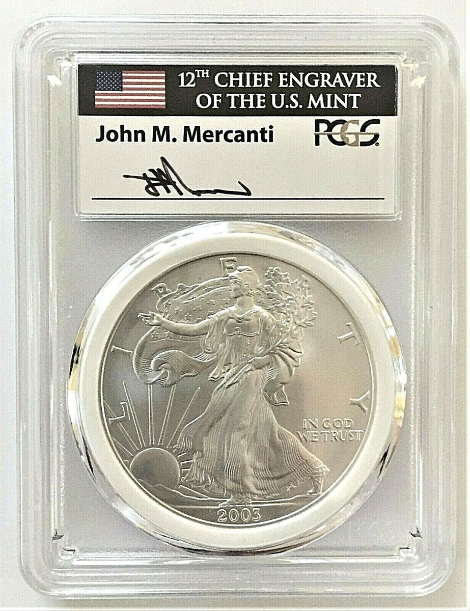 2003 SILVER EAGLE FIRST STRIKE PCGS MS70 MERCANTI MINT ENGRAVER