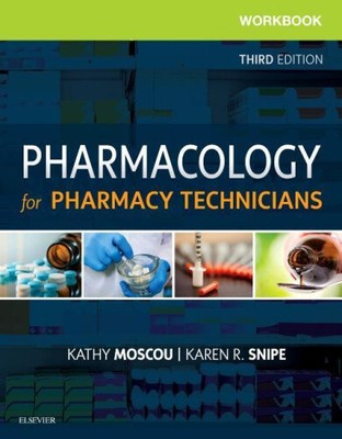 Workbook for Pharmacology for Pharmacy Technicians by Kathy Moscou