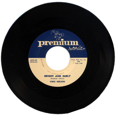 VIKKI NELSON  ''BRIGHT AND EARLY c/w BY MY SIDE''   DRIVING R&B